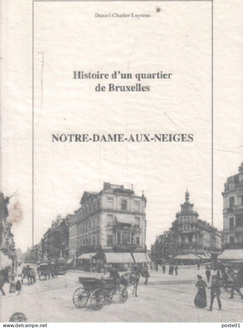 Histoire D'un Quartier De Bruxelles / Notre Dame Aux Neiges - Tourism