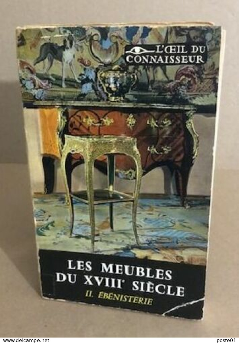 Les Meubles Français Du XVIII° Siècle / Tome II : ébénisterie / 36 Planches Ht En Noir Et Couleurs - Kunst