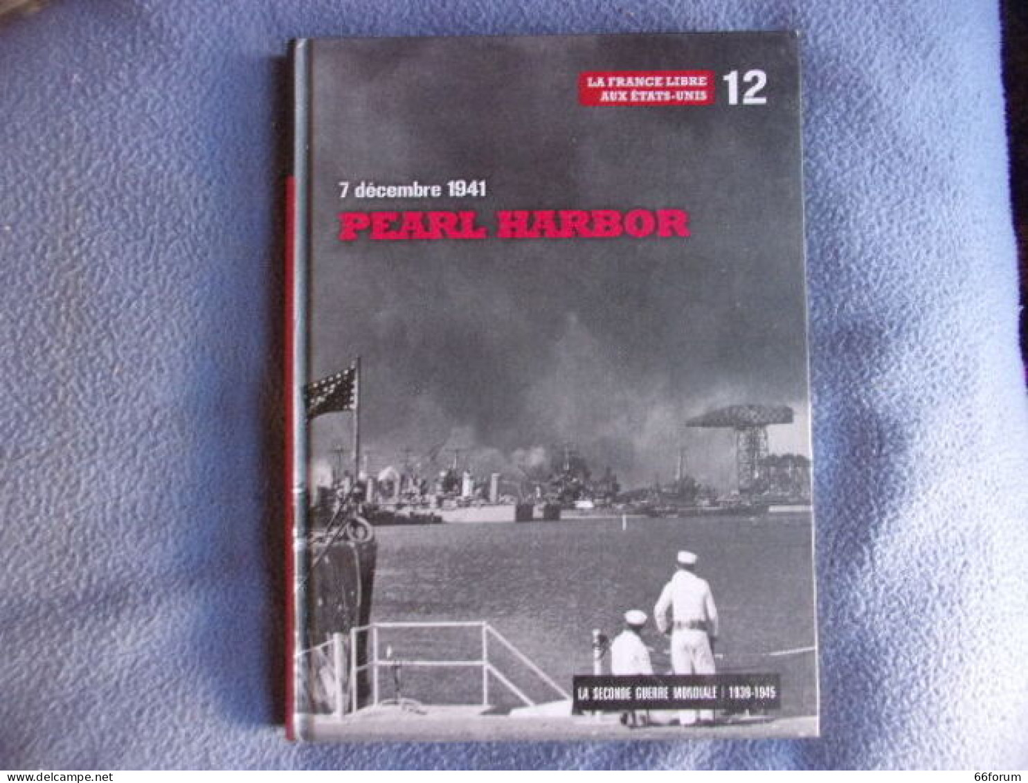 La France Libre Aux Etats-Unis 7 Décembre 1941 Pearl Harbor - Geschiedenis