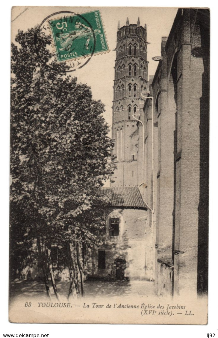 CPA 31 - TOULOUSE (Haute Garonne) - 63. La Tour De L'Ancienne Eglise Des Jacobins (XVIe Siècle) - LL - Toulouse