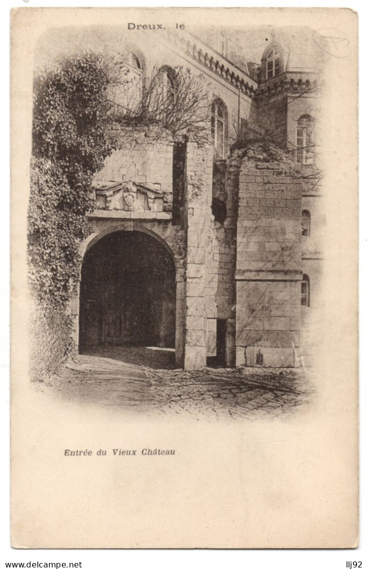 CPA 28 - DREUX (Eure Et Loir) - Entrée Du Vieux Château - Dos Simple - Dreux