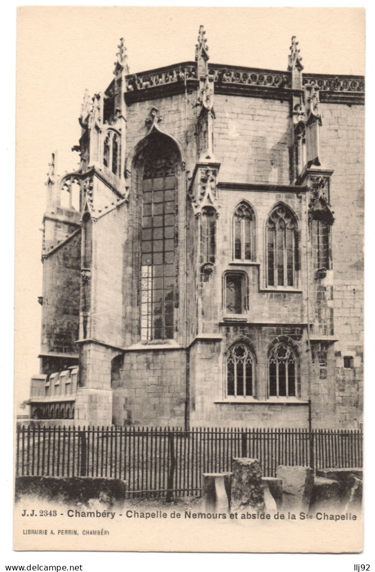 CPA 73 - CHAMBERY (Savoie) - J.J. 2343. Chapelle De Nemours Et Abside De La Ste Chapelle - Chambery