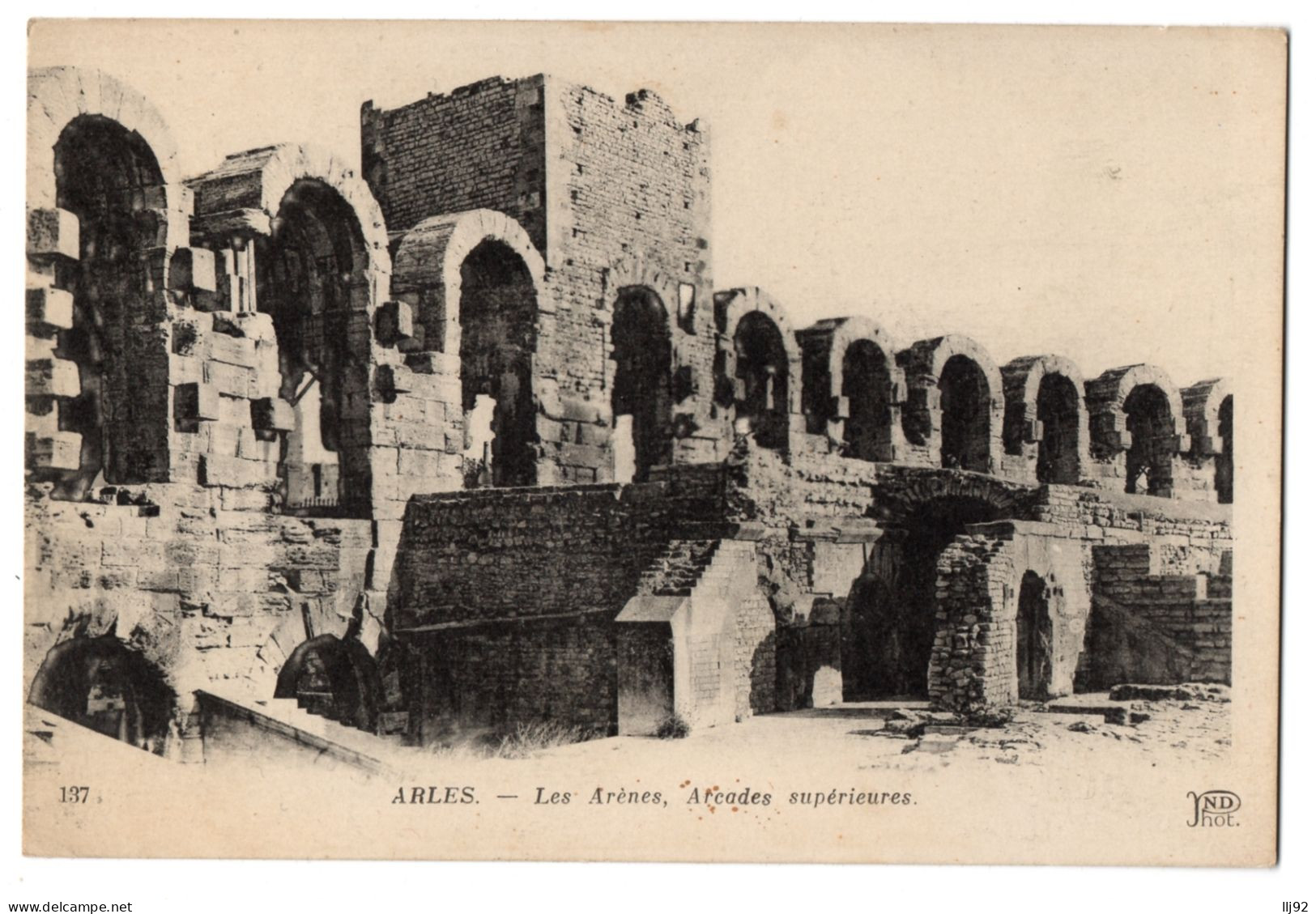 CPA 13 - ARLES (Bouches Du Rhône) - 137. Les Arènes, Arcades Supérieures - ND Phot - Arles