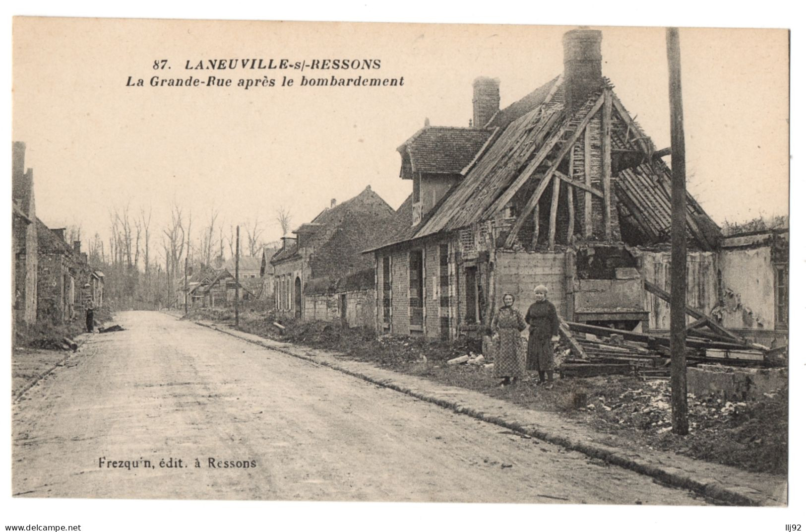 CPA 60 - LANEUVILLE  SUR RESSONS (Oise) -  87. La Grande-Rue Après Le Bombardement (animée) - TBE - Ed. Frezquin - Andere & Zonder Classificatie