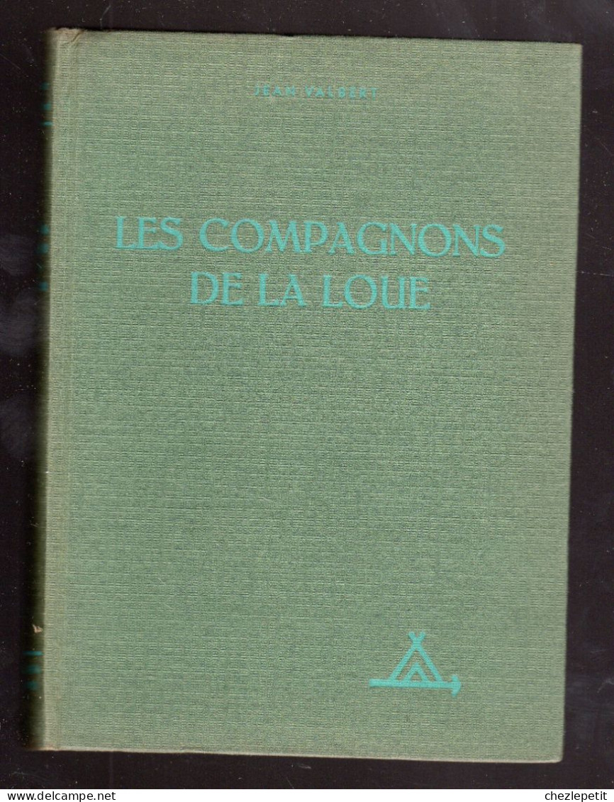 LES COMPAGNONS DE LA LOUE JEAN VALBERT Collection Signe De Piste Alsatia 1954 - Autres & Non Classés