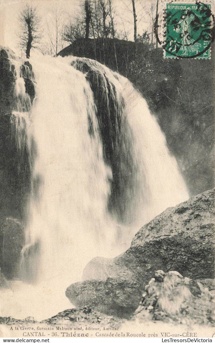 FRANCE - Thiézac - Cascade De La Roucole Près Vic Sur Cère - Carte Postale Ancienne - Autres & Non Classés