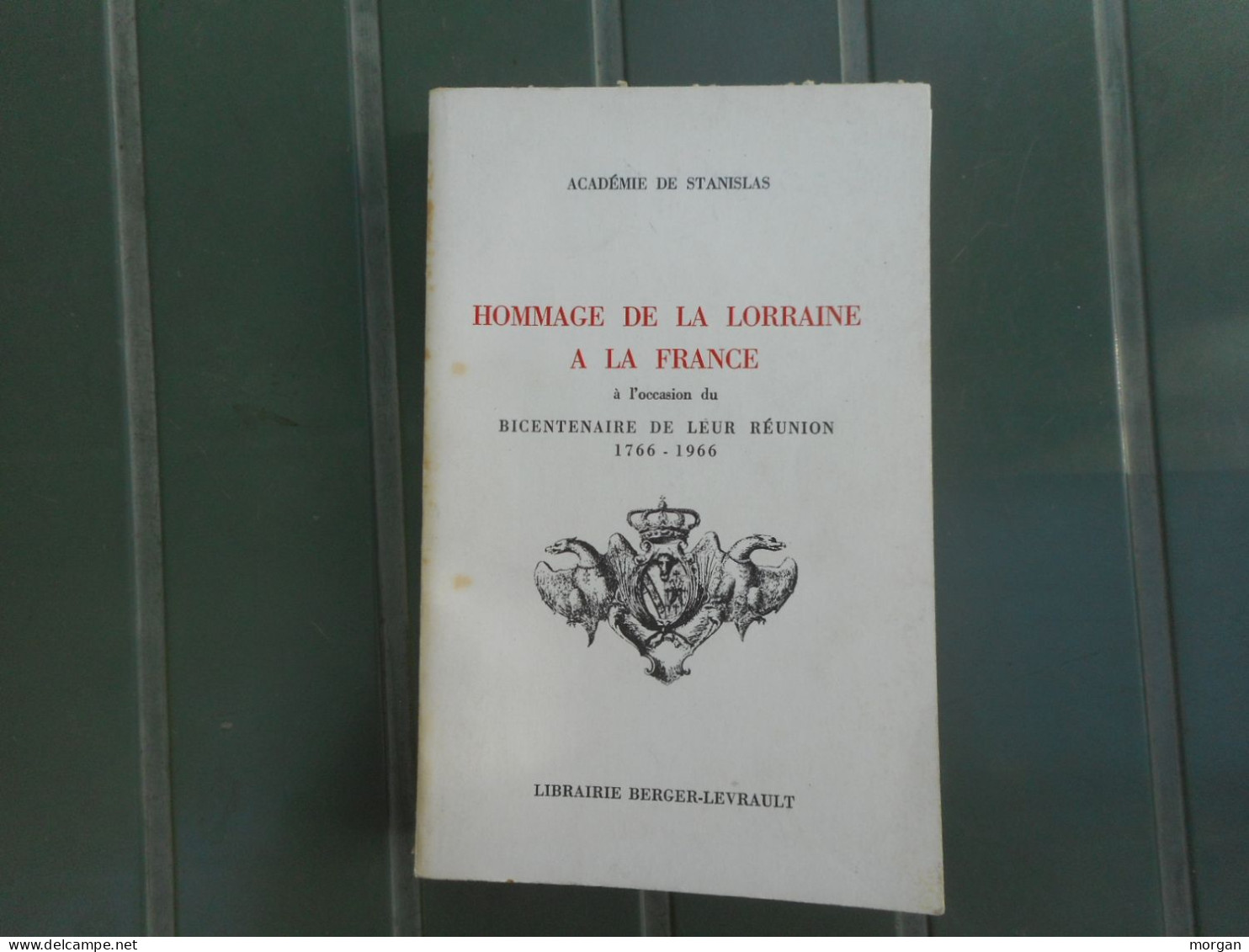 LORRAINE - HOMMAGE DE LA LORRAINE A LA FRANCE, 1966, BICENTENAIRE DE LEUR REUNION - Lorraine - Vosges