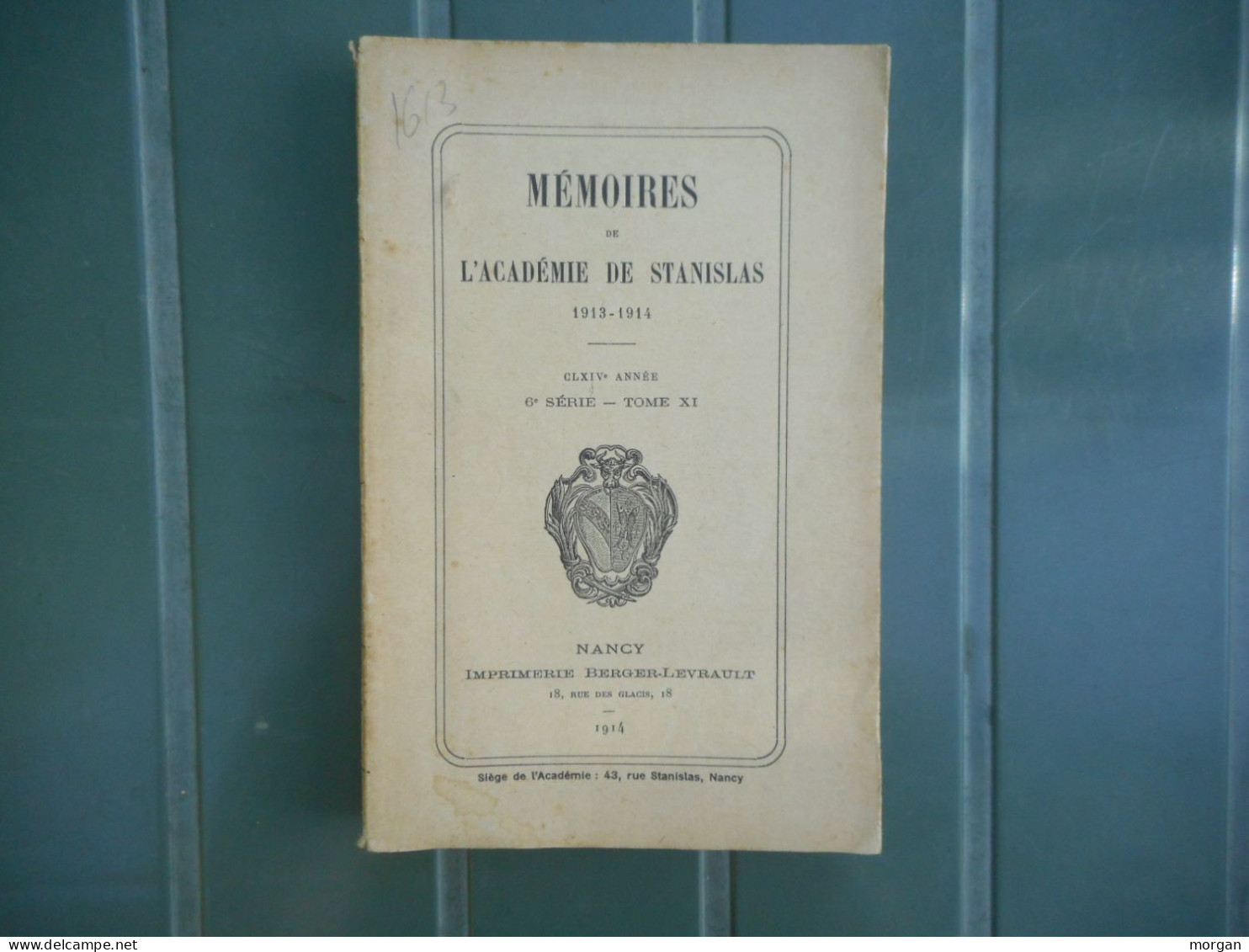 LORRAINE - 1913 / 1914 - MEMOIRES DE L'ACADEMIE DE STANISLAS, SOMMAIRE EN IMAGES, BLAMONT, NANCY - Lorraine - Vosges
