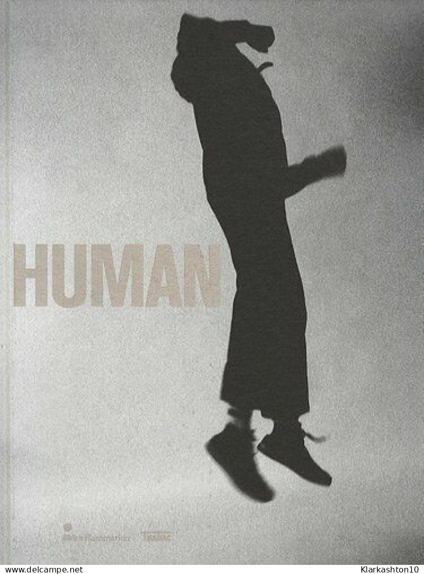 HUMAN: LE CORPS DANS L'ART CONTEMPORAIN (1960-1990) - Altri & Non Classificati