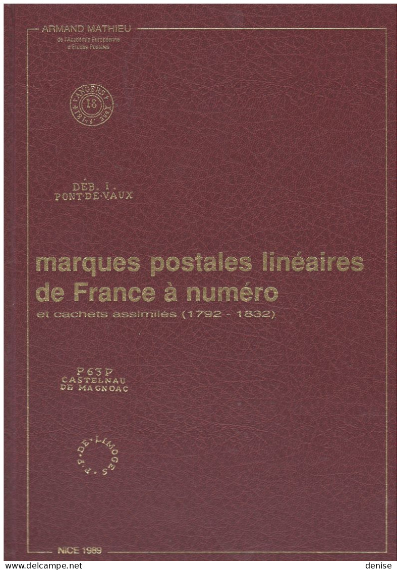 Les Marques Postales Linéaires De France à Numéros ( 1792 - 1832 )  - Mathieu - 1989 - Philately And Postal History