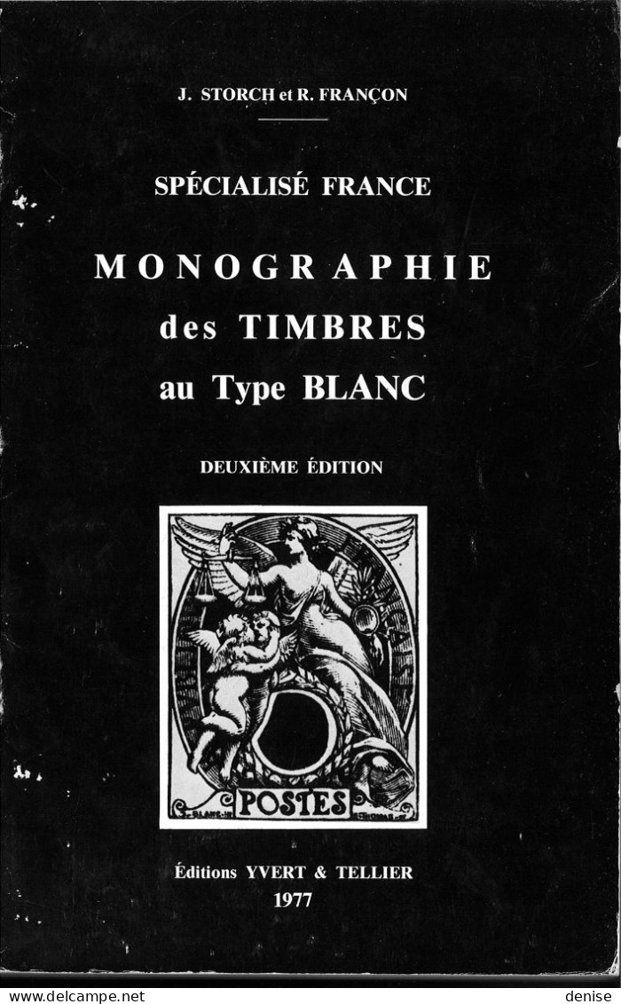 Monographie Des Timbres Au Type Blanc ,deuxième édition ,1977, - Filatelia E Storia Postale