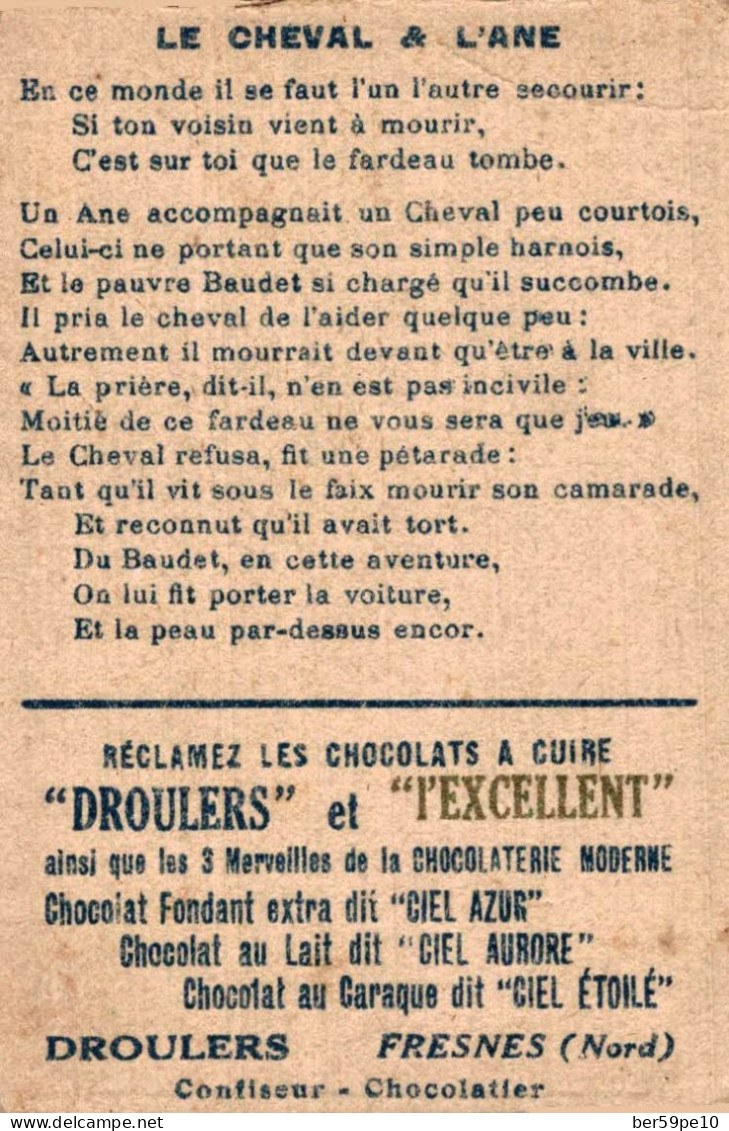 CHROMO CHOCOLATS DROULERS ET L'EXCELLENT A FRESNES FABLES DE LA FONTAINE LE CHEVAL E L'ANE - Andere & Zonder Classificatie