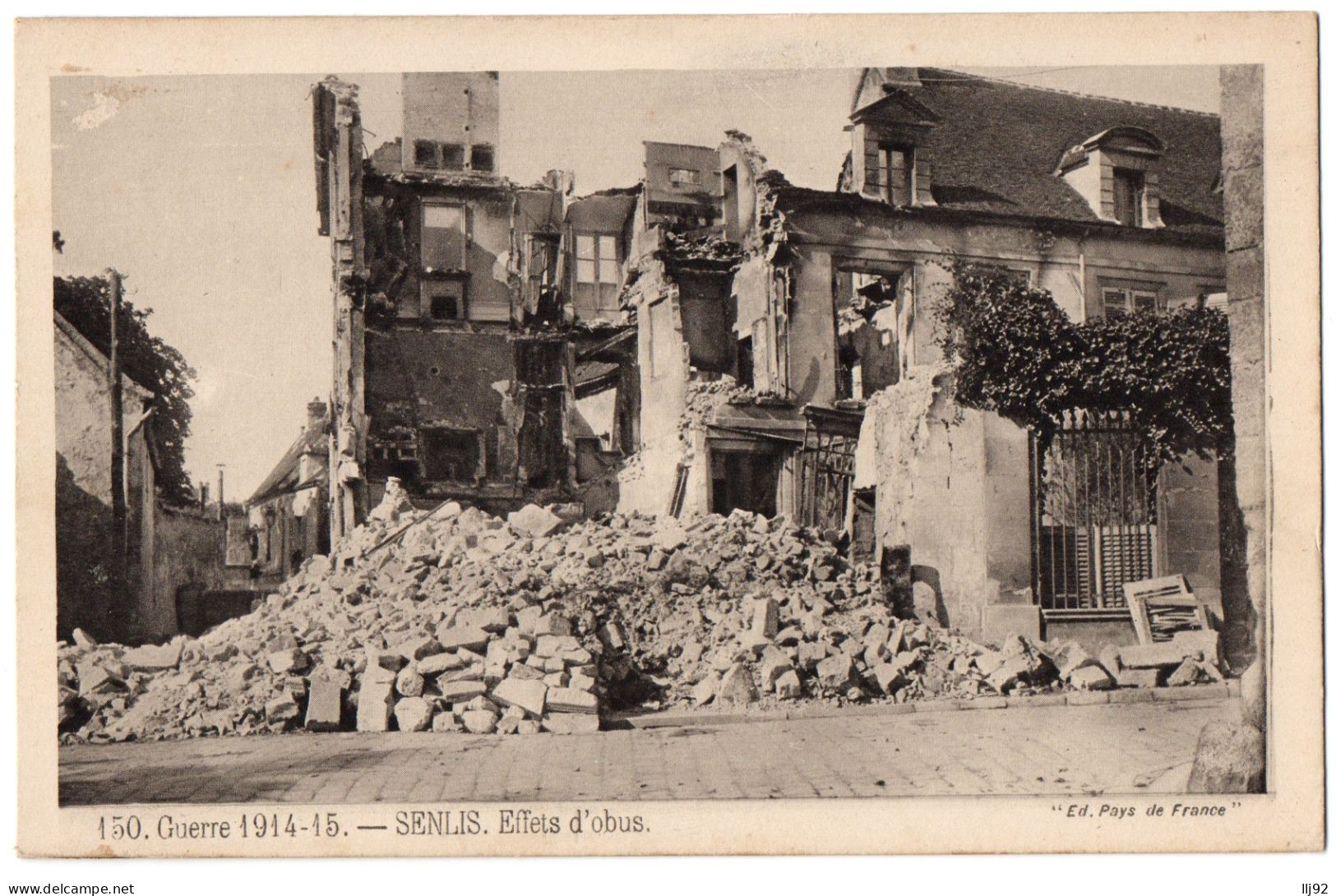 CPA 60 - SENLIS (Oise) - 150. Effets D'obus - Guerre 1914-1915 - Ed. Pays De France - Senlis
