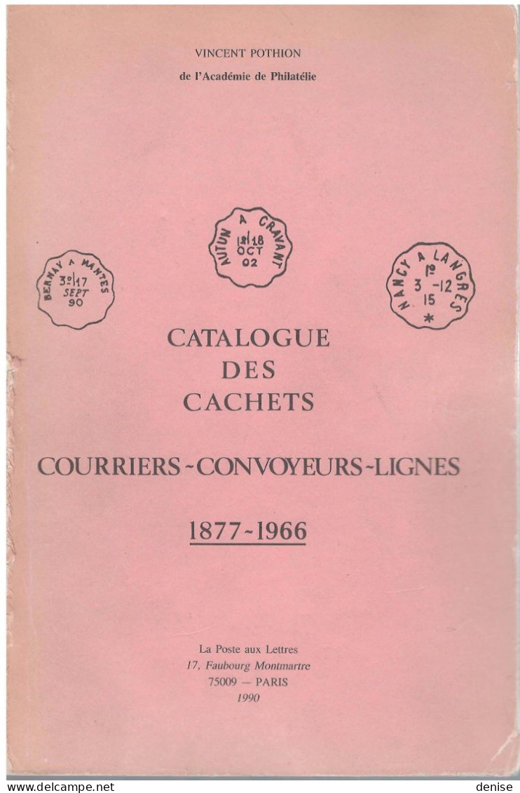 Catalogue Des Cachets Courriers Convoyeurs Lignes ,1877-1966, Pothion,  1990 - France