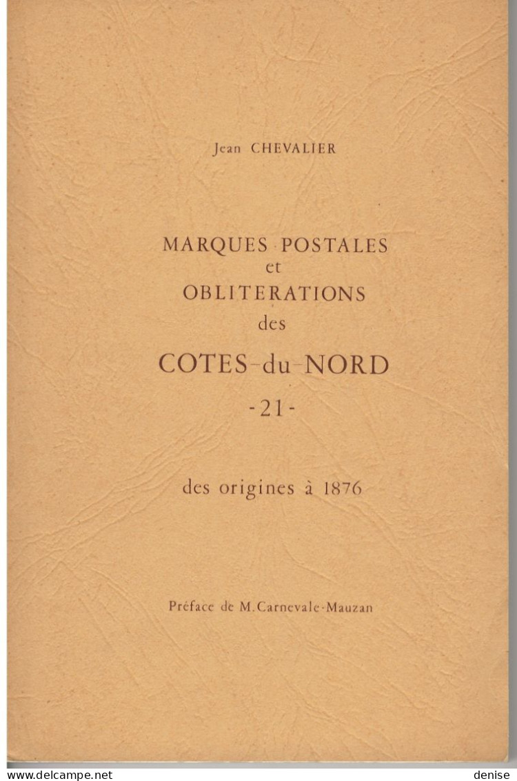 Les Marques Postales Et Oblitérations Des Cotes Du Nord - Jean Chevalier - 1968 - Filatelia E Historia De Correos