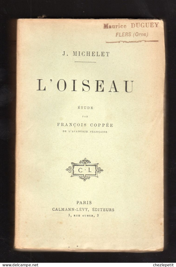 JULES MICHELET L'OISEAU Histoire Naturelle CALMANN LEVY 1905 - Nature