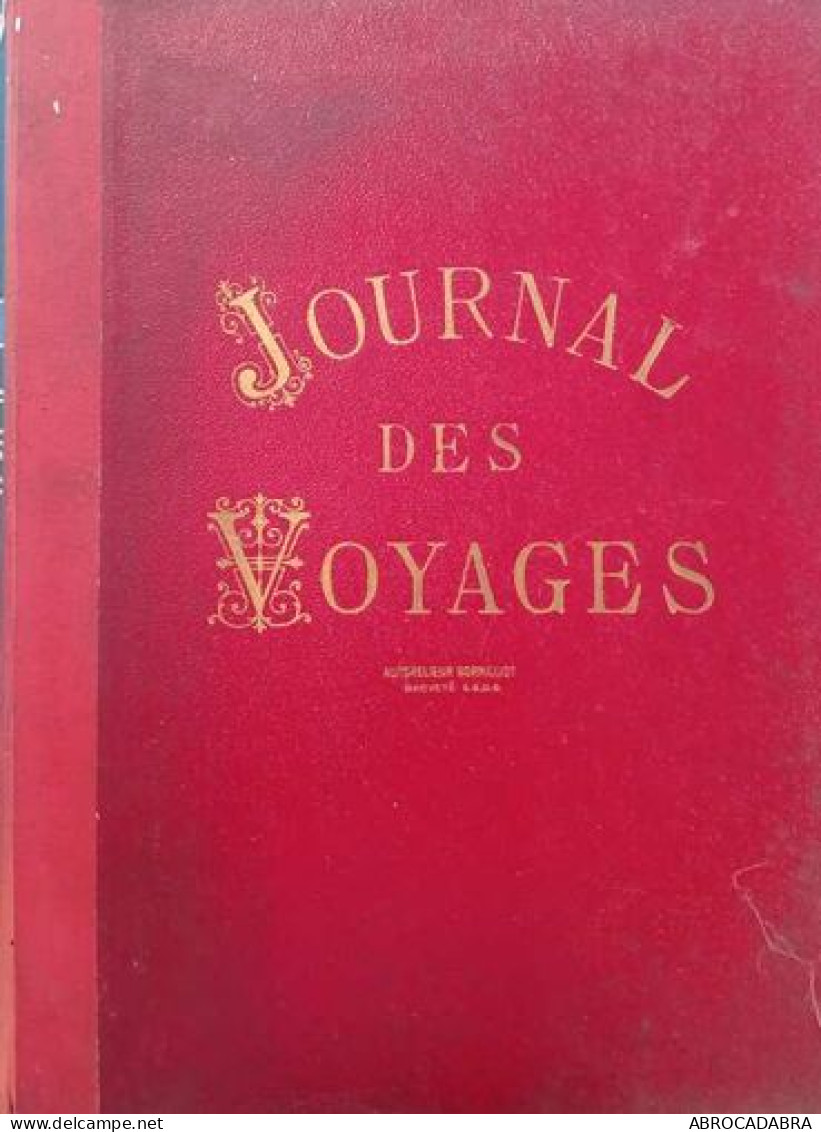 Journal Des Voyages N°443 à 494 : Janvier à Décembre 1886 - Tourism