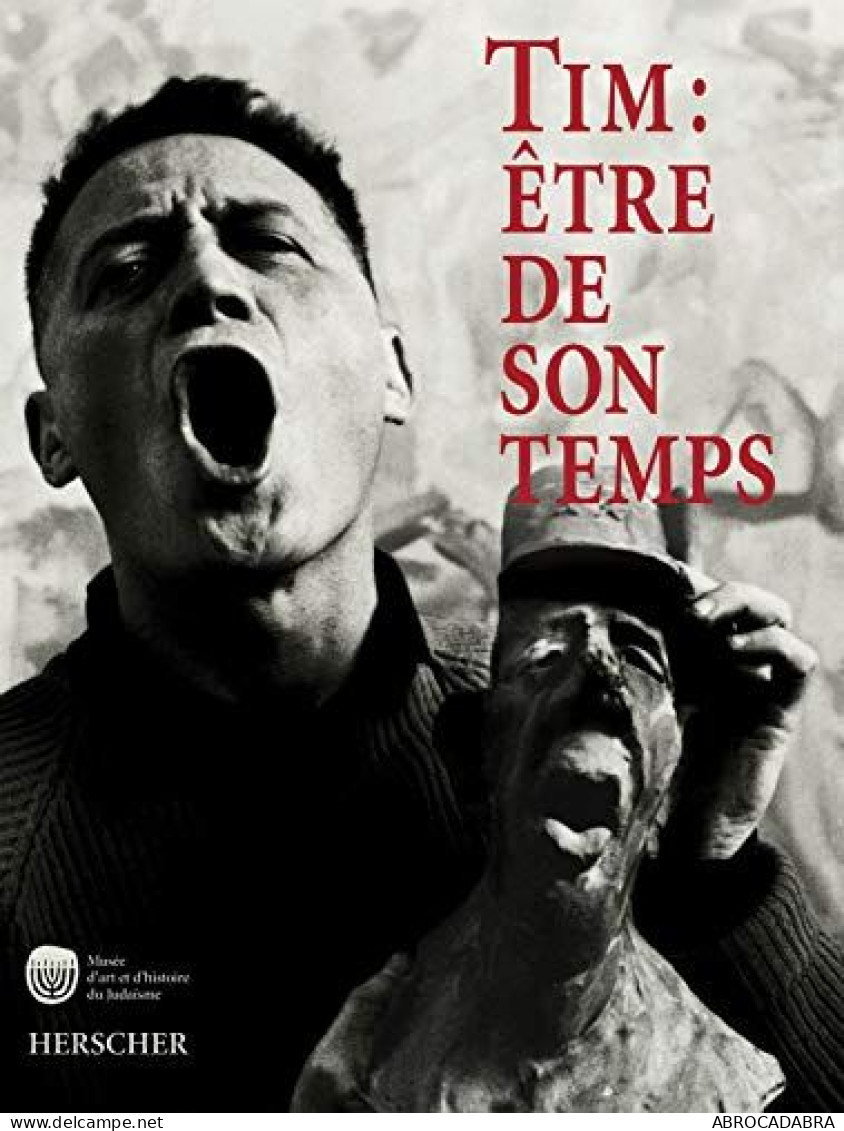 Tim être De Son Temps - Dessinateur Sculpteur Journaliste 1919-2002 - Religión