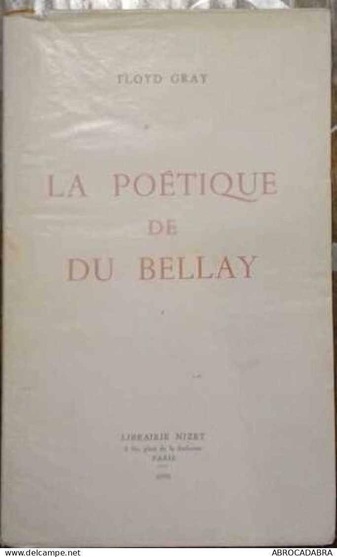 La Poétique De Du Bellay - Otros & Sin Clasificación