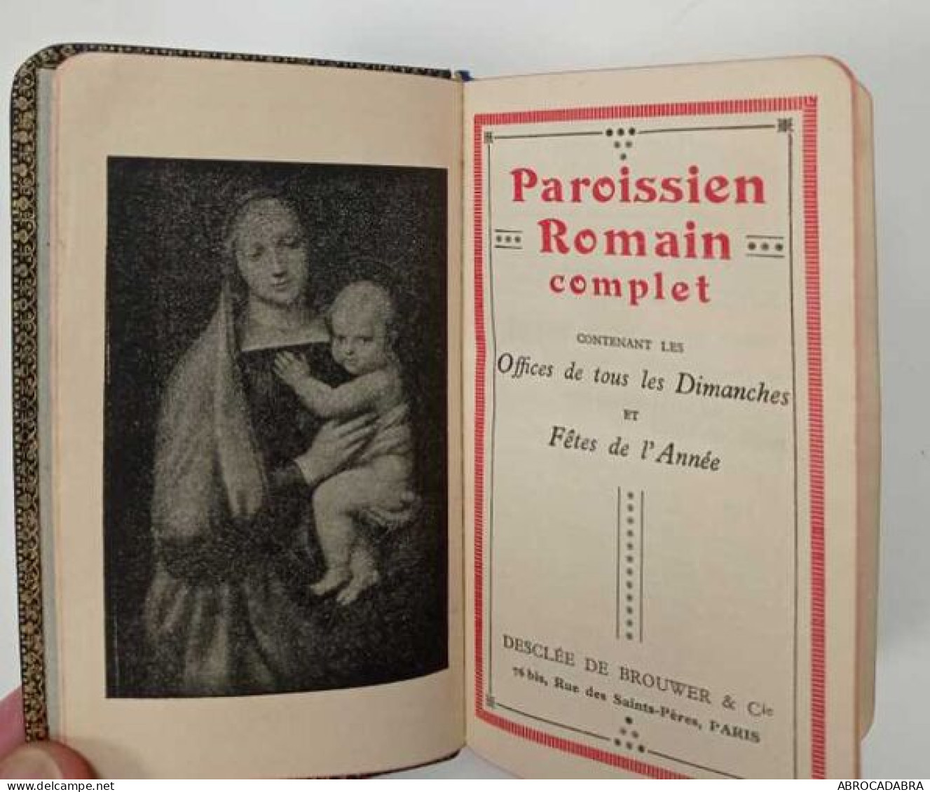 Paroissien Romain Complet Contenant Les Offices De Tous Les Dimanches Et Fêtes De L'année - Religione