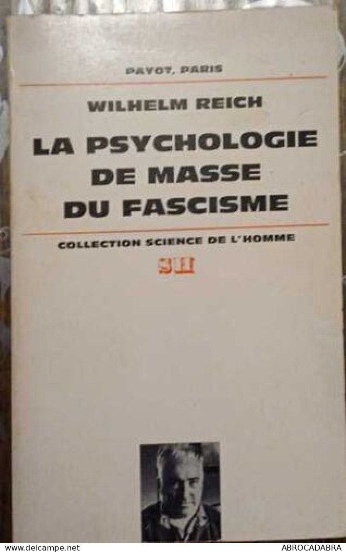 La Psychologie De Masse Du Fascisme - Psicologia/Filosofia