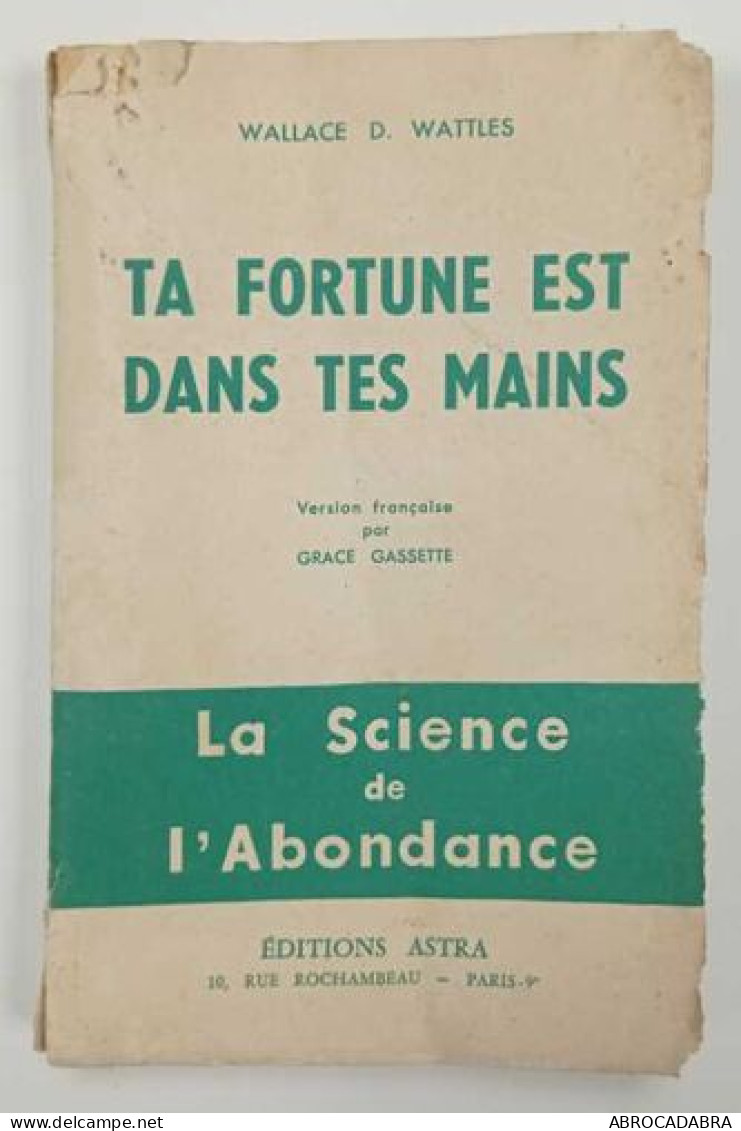 Ta Fortune Est Dans Tes Mains - Psychologie/Philosophie