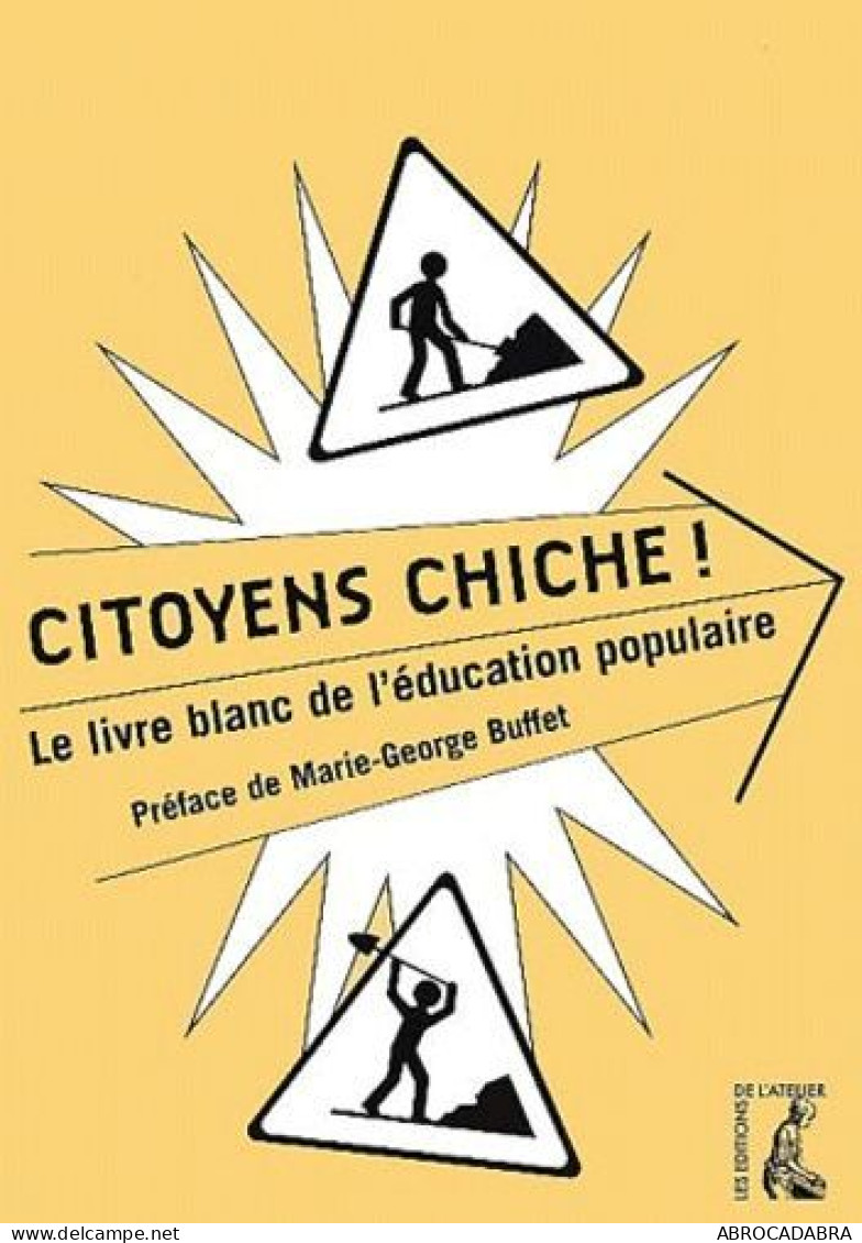 Citoyens Chiche! - Le Livre Blanc De L'éducation Populaire - Zonder Classificatie