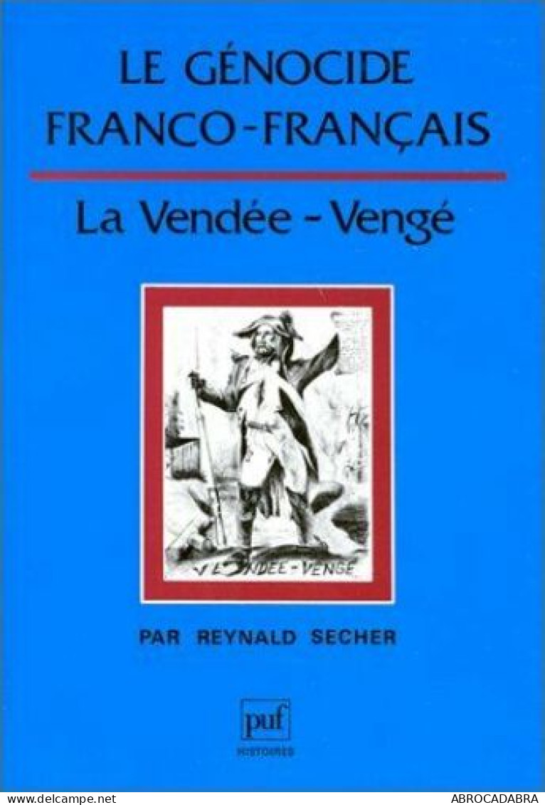 Le Génocide Franco-français : La Vendée-Vengé - History