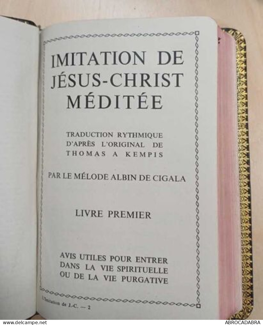 Imitation De Jésus-Christ Méditée - Traduction D'après L'original De Thomas A Kempis - Religión