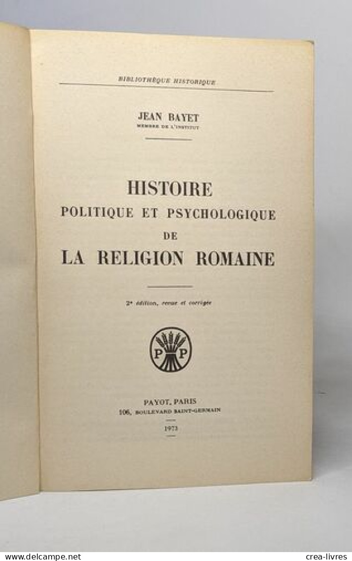 Histoire Politique Et Psychologique De La Religion Romaine - Geschiedenis