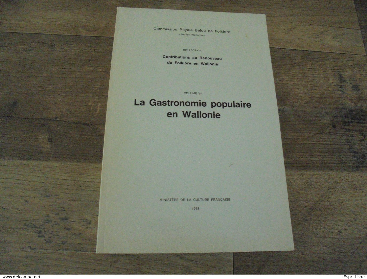 LE GASTRONOMIE POPULAIRE EN WALLONIE Régionalisme Cuisine Condroz Ocquier Semois Ardenne Entre Sambre Et Meuse Namur - Belgium