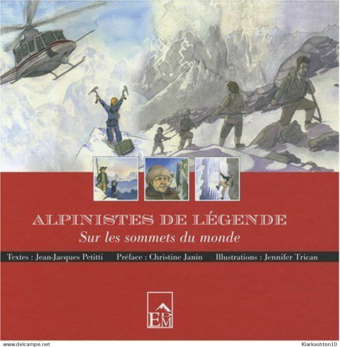 Alpinistes De Légende - Sonstige & Ohne Zuordnung