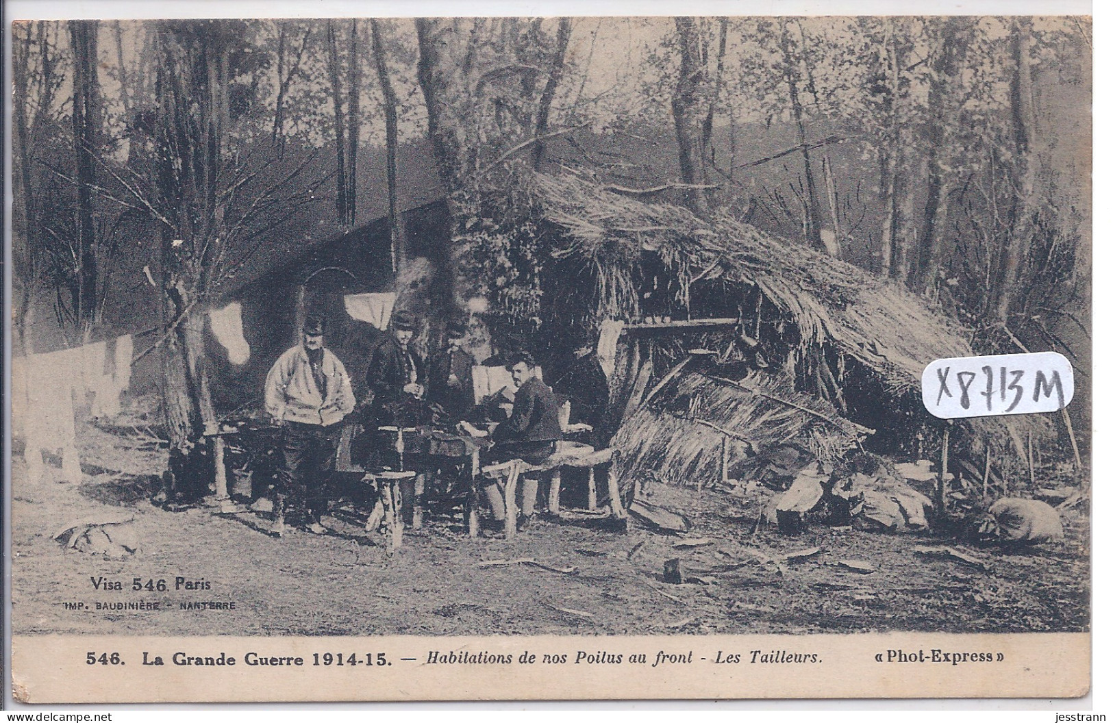 MILITARIA- 1915- LA GRANDE GUERRE- HABITATIONS DE NOS POILUS AU FRONT- LES TAILLEURS - Guerre 1914-18