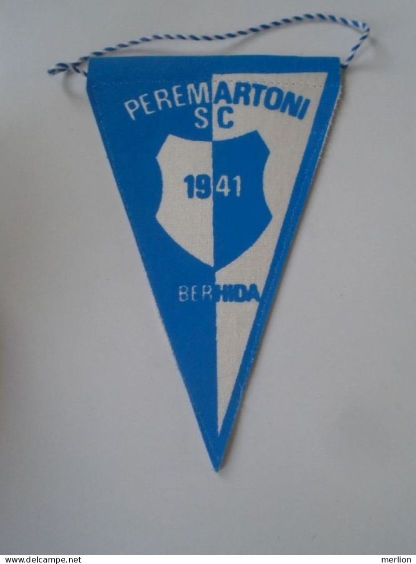 D202184 Soccer  Hungary -PEREMARTON SC  1941 BERHIDA  -Wimpel - Pennon 1970-80 - 160 X 100 Mm - Apparel, Souvenirs & Other