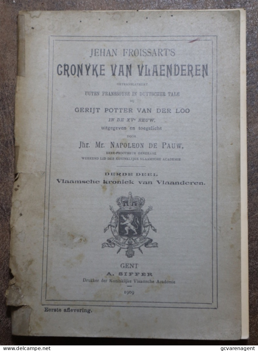 CRONYKE VAN VLAENDEREN  1909  - REDELIJKE STAAT. - OUD VLAAMSCH GESCHREVEN 71 BLZ - RUG BESCHADIGD - 23 X 16 CM - Altri & Non Classificati