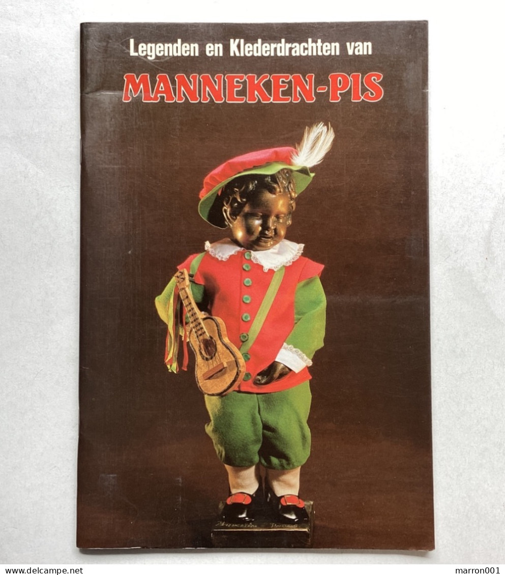 Brussel - Boekje Van Manneken - Pis , Legenden En Klederdrachten , 30 Blz Met Foto’s - Brussel (Stad)