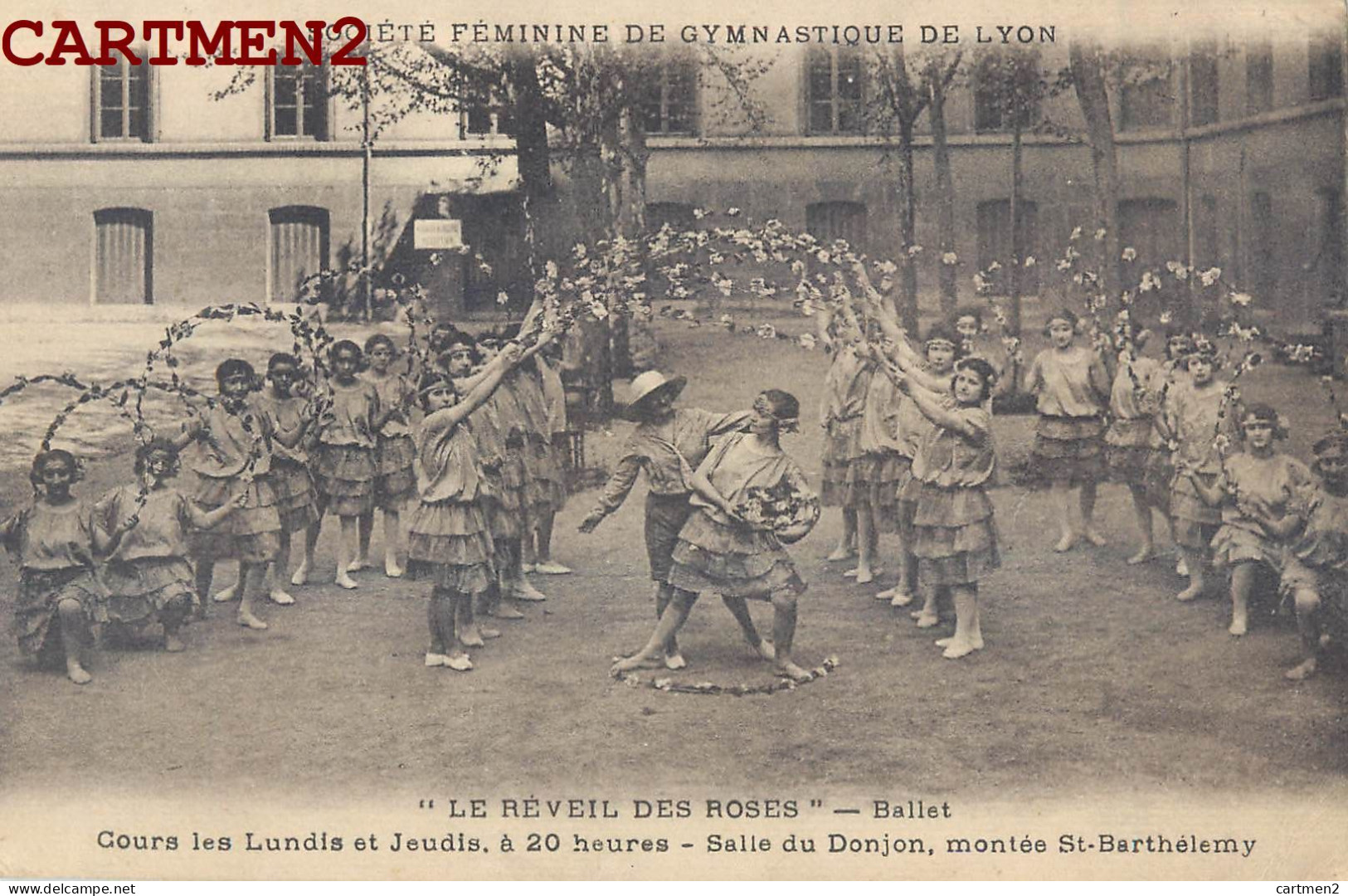 LYON MONTEE SAINT-BARTHELEMY. SOCIETE FEMININE DE GYMNASTIQUE DE LYON. "LE REVEIL DES ROSES" BALLET. SALLE DU DONJON. - Sonstige & Ohne Zuordnung