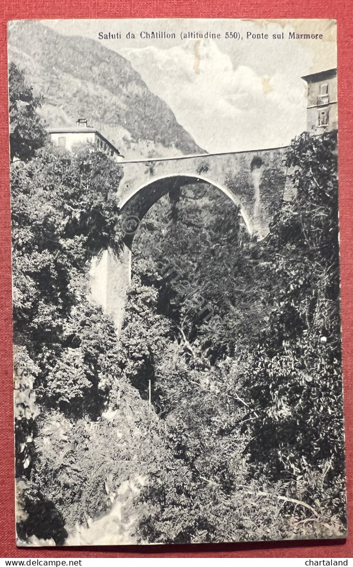 Cartolina - Saluti Da Chatillon - Ponte Sul Marmore - 1920 Ca. - Altri & Non Classificati