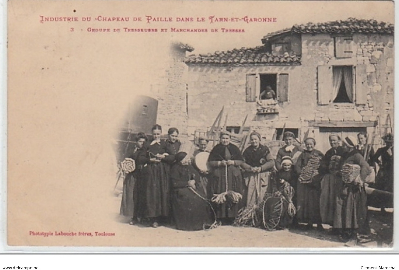 INDUSTRIE DU CHAPEAU DE PAILLE DANS LE TARN &amp; GARONNE - Groupe De Tresseuses Et Marchandes De Tresses - Très Bon éta - Autres & Non Classés