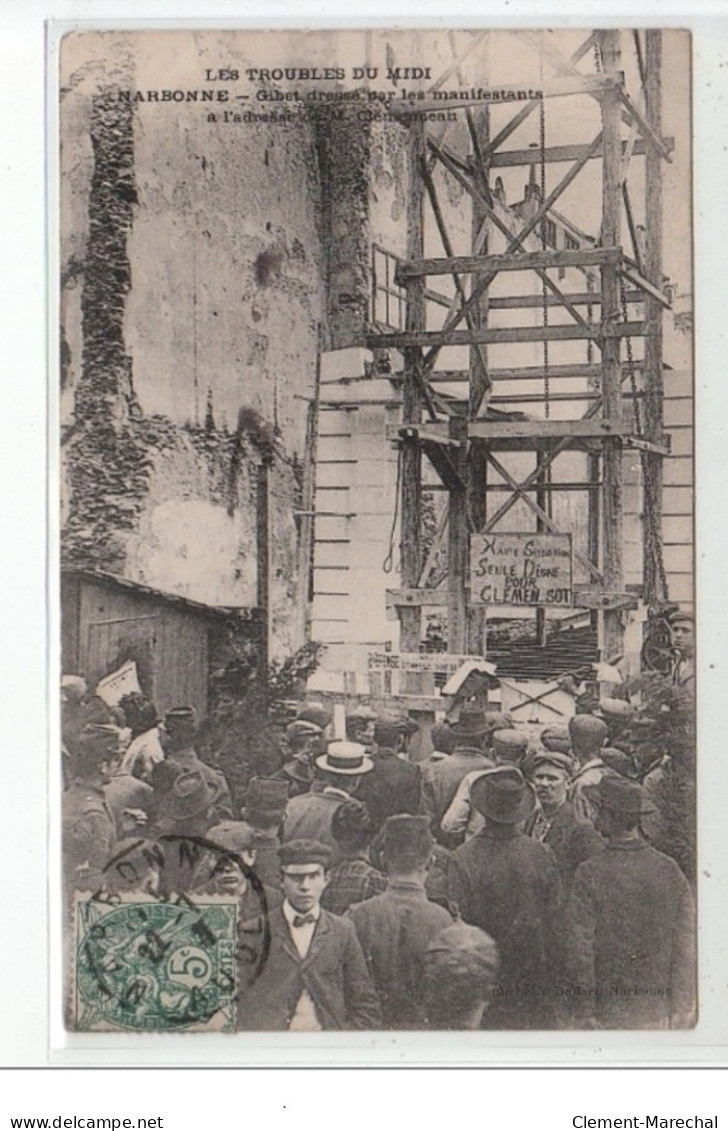 NARBONNE : Gibet Dressé Par Les Manifestants à L'adresse De Clémenceau (troubles Du Midi) - Ev. Viticoles- Très Bon état - Narbonne