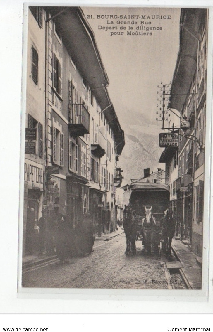 BOURG SAINT MAURICE - La Grande Rue - Départ De La Diligence Pour Moutiers - Très Bon état - Bourg Saint Maurice