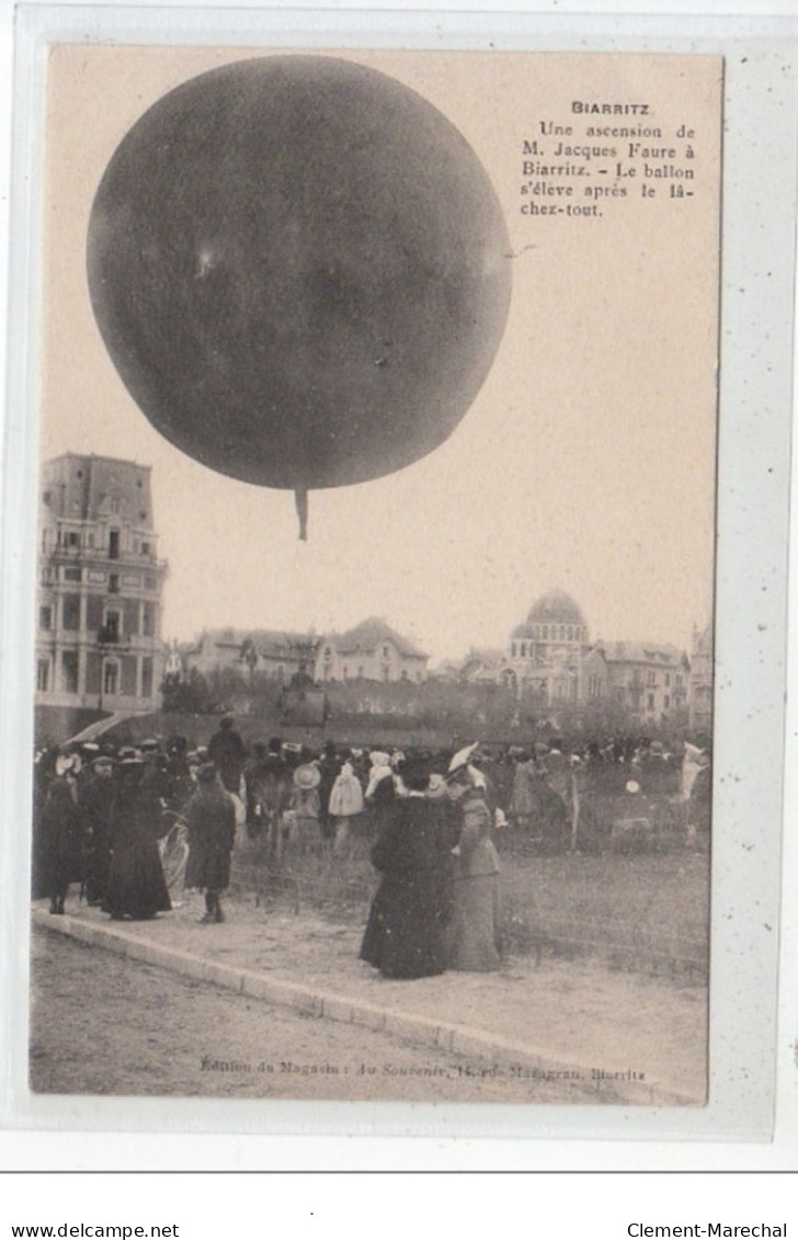 BIARRITZ - Une Ascension De M. Jacques Faure à Biarritz: Le Ballon S'élève Après Le Lâchez-tout - Très Bon état - Biarritz