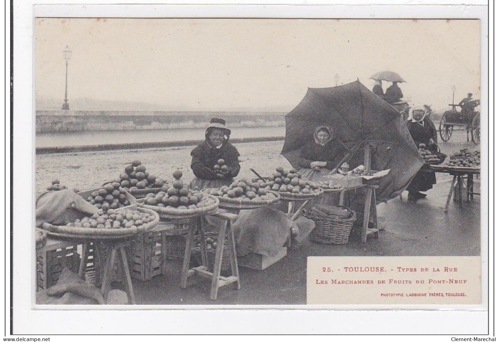 TOULOUSE : Types De La Rue, Les Marchands De Fruits Du Pont-neuf - Tres Bon Etat - Toulouse