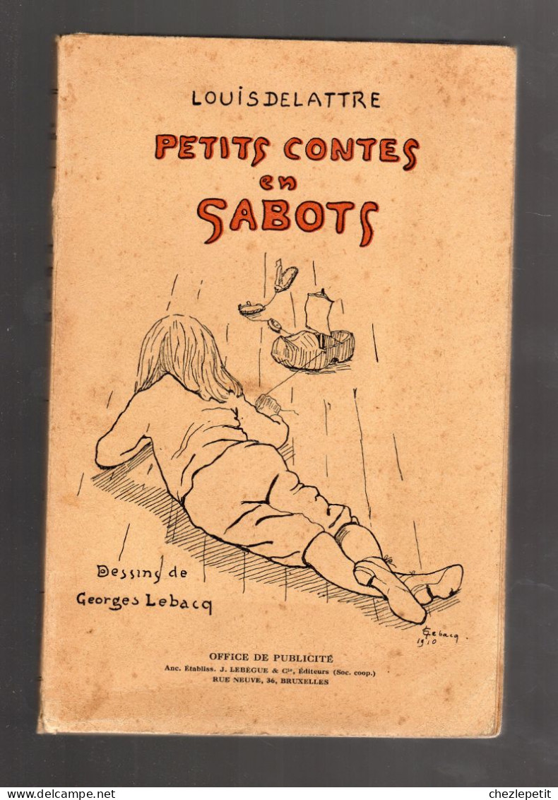 PETITS CONTES EN SABOTS LOUIS DELATTRE GEORGES LEBACQ Bruxelles , 1923 - Andere & Zonder Classificatie