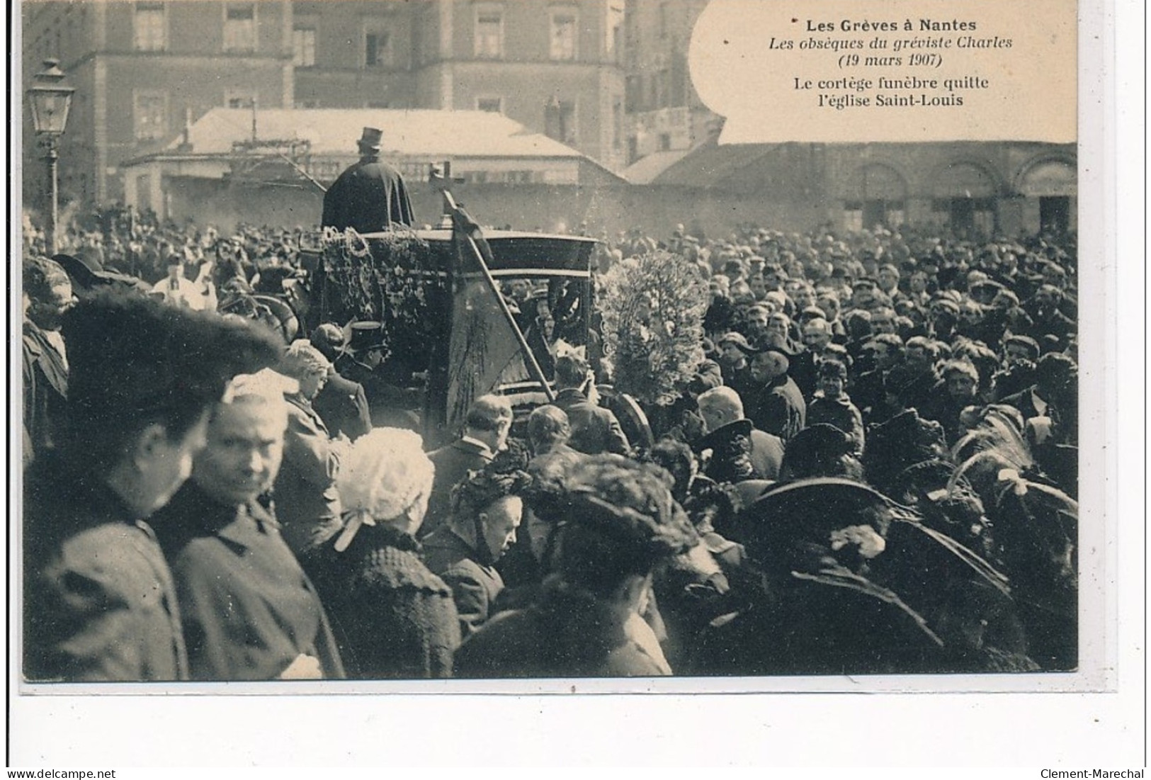 La Grève à NANTES - Les Obsèques Du Gréviste Charles (19 Mars 1907) Le Cortège Funèbre Quitte L'église - Très Bon état - Nantes