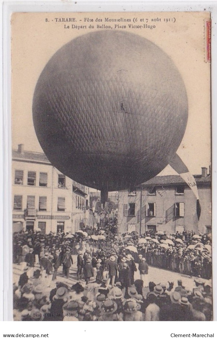 TARARE : Le Ballon Sur La Place Victor Hugo (fête Des Mousselines En 1911) - Très Bon état - Tarare