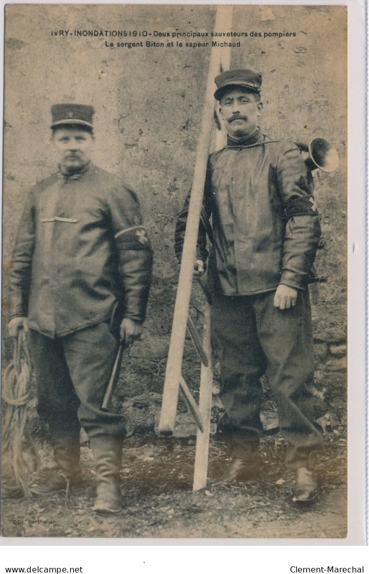 IVRY : Inondations 1910 Deux Principaux Sauveteur Des Pompiers, Le Sergent Biton Et Le Sapeur Michaud - Très Bon état - Ivry Sur Seine