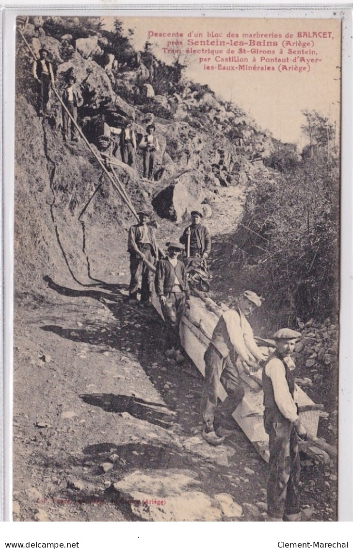 SENTEINS LES BAINS : Descente D'un Bloc Des Marbreries De BALACET (train électrique)- Très Bon état - Autres & Non Classés