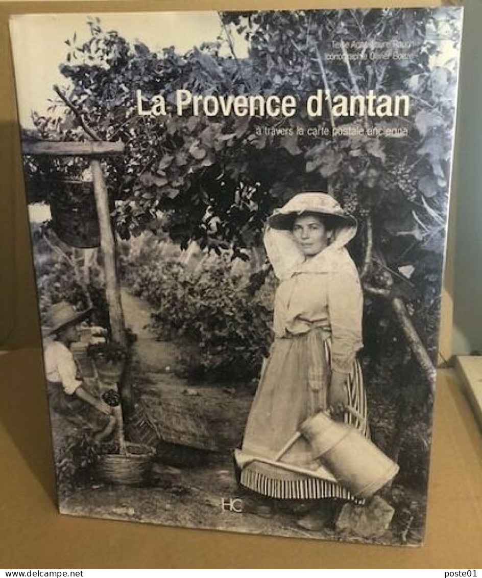 La Provence D'Antan : A Travers La Carte Postale Ancienne - Ohne Zuordnung