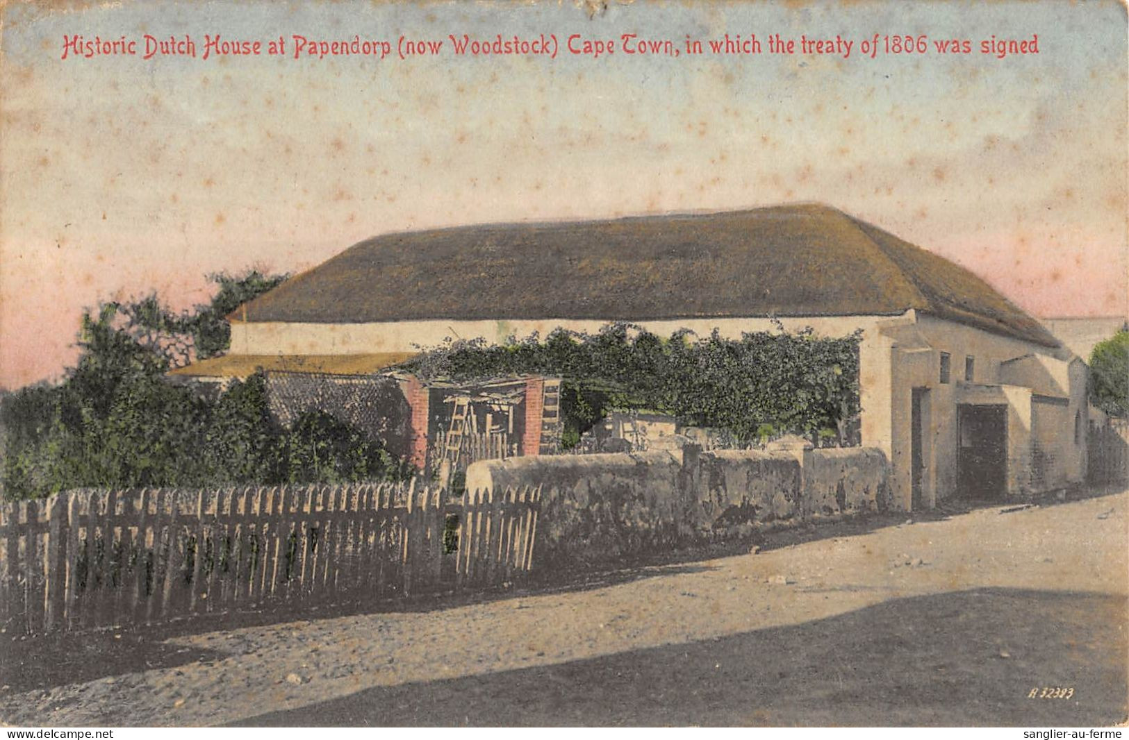 CPA / AFRIQUE DU SUD / HISTORIC DUTCH HOUSE AT PAPENDORP / NOW WOODSTOCK / CAPE TOWN - Südafrika